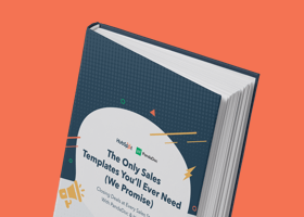 The Only Sales Templates You'll Ever Need (We Promise)