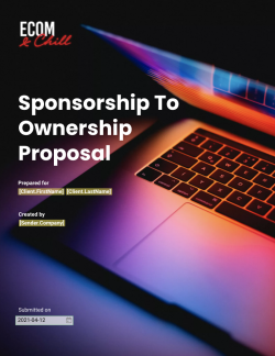 Sponsorship to Ownership Proposal Template by Ecom and Chill
