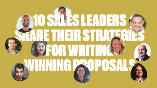 10位知名的销售领袖分享了他们的策略，以撰写获胜的提案